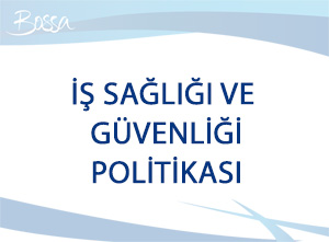 İş Sağlığı ve Güvenliği Politikası